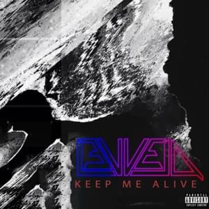 LEVVELS Takes Us Into A Different World With “Keep Me Alive”