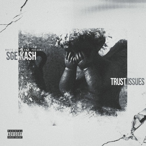 SGE Kash With His Upbeat Track “Trust Issues”