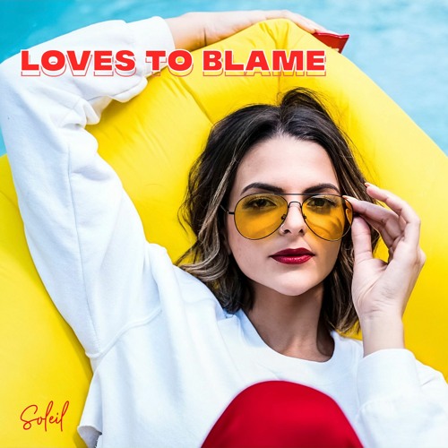 Soleil Searches For Love With “Loves To Blame”
