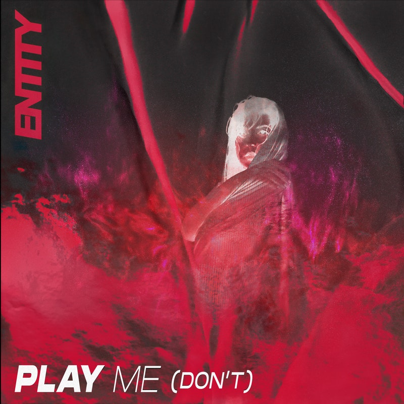 ENTITY With Her Flourishing Track “Play Me (Don’t)”