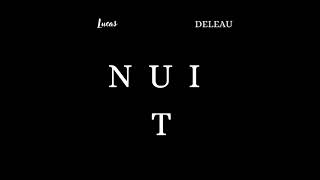 Lucas Deleau Introduces His Vibrant Ep “NUIT”