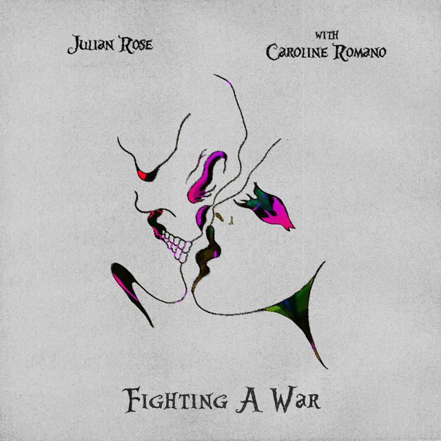 Julian Rose and Caroline Romano Team Up for “Fighting A War”